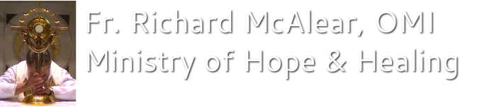 Fr. Richard McAlear, OMI Ministry of Hope & Healing